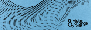 Image Description: gradient of dots in the shape of wave on a blue background. Vision Change Win logo in the bottom right in black.